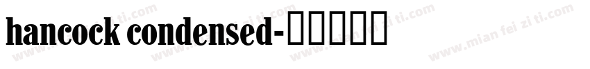 hancock condensed字体转换